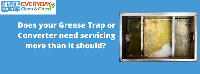 Does your grease trap need servicing more than it should?